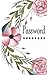 Password: Password Organizer Book 5x8 110 Pages and 10 Blank Pages. Internet Id Journal, Password Keeper Book, This Login Password Organizer Lets You Create Unique and Difficult Passwords for Each Internet Security Website and Login.