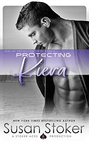 Protecting Kiera (SEAL of Protection, #9)