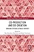 Co-Production and Co-Creation: Engaging Citizens in Public Services (Routledge Critical Studies in Public Management)