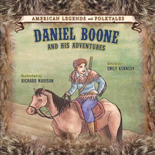 Daniel Boone: And His Adventures (American Legends and Folktales)