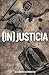 (In)Justicia (Spanish Edition)
