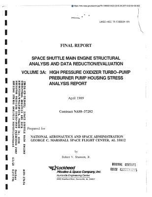 Space Shuttle Main Engine Structural Analysis and Data Reduction/Evaluation. Volume 3a: High Pressure Oxidizer Turbo-Pump Preburner Pump Housing Stress Analysis Report