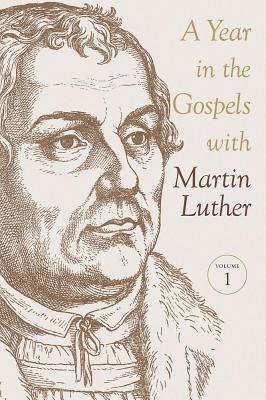A Year in the Gospels With Martin Luther-2 volume set (Paperback)