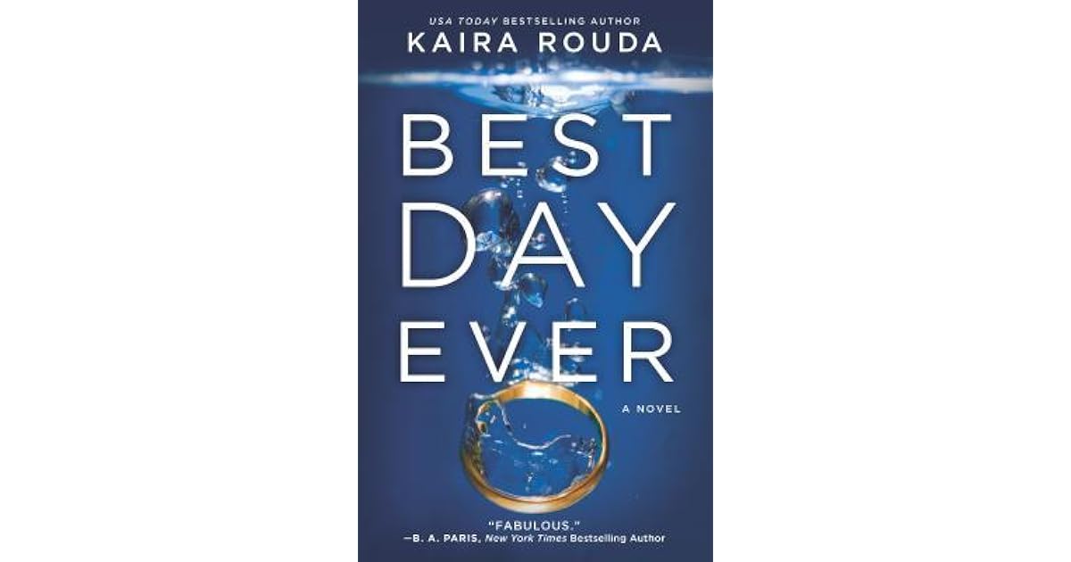 Best Day Ever A Novel by Kaira Rouda