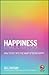 Happiness: How to Get Into ...