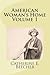 American Woman's Home Volume 1