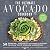 The Ultimate Avocado Cookbo...