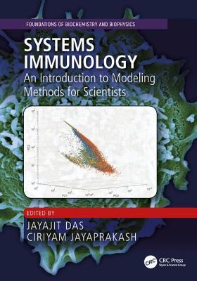 Systems Immunology (Foundations of Biochemistry and Biophysics)