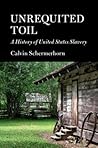 Unrequited Toil: A History of United States Slavery (Cambridge Essential Histories)