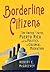 Borderline Citizens: The United States, Puerto Rico, and the Politics of Colonial Migration (The United States in the World)