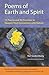 Poems of Earth and Spirit: 70 Poems and 40 Practices to Deepen Your Connection With Nature