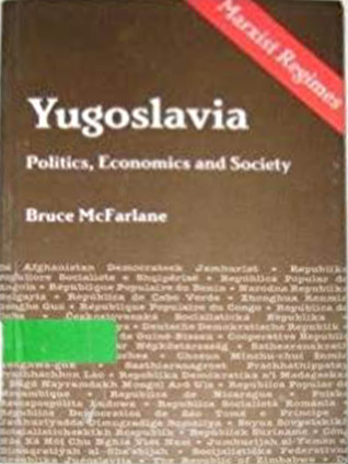 Yugoslavia: Politics, Economics and Society (Marxist Regimes Series)