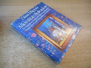 Affordable Splendour: Ingenious Guide to Decorating Elegantly, Inexpensively and Doing Most of it Yourself