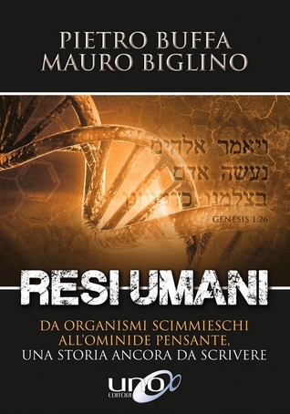 Resi umani: Da organismi scimmieschi all'ominide pensante: Una storia ancora da scrivere (Paperback)