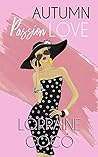 Autumn Passion Love by Lorraine Cocó