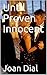 Until Proven Innocent by Joan Dial