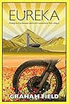 Eureka: Finding the Line between Desire and Contentment, then Riding It North American Edition