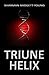 TRIUNE HELIX