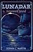 Lunadar: Homeward Bound