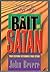The Bait of Satan-Your Response Determines Your Future