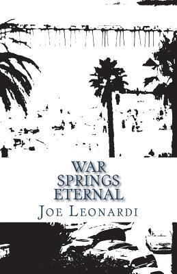 War Springs Eternal (The Damaged and Broken Collection)