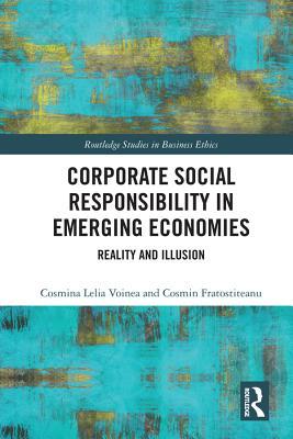 Corporate Social in Emerging Economies: Reality and Illusion (Routledge Studies in Business Ethics)