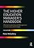 The Higher Education Manager's Handbook: Effective Leadership and Management in Universities and Colleges
