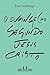 O Evangelho Segundo Jesus C...