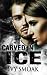 Carved in Ice (Made of Steel #3)