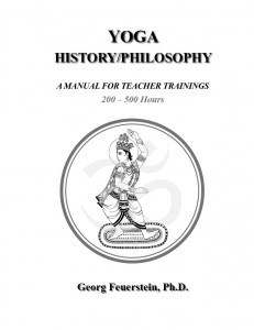 Yoga Philosophy and History: An Essential Manual for Yoga Teacher Trainings 200 - 500 Hours
