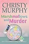 Marshmallows and ...