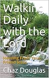 Book cover for Walking Daily with the Lord: Hearing From Your Friend Jesus