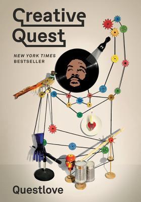 Creative Quest: A Guide to Inspiration, Originality, and Living Your Best Creative Life from Questlove