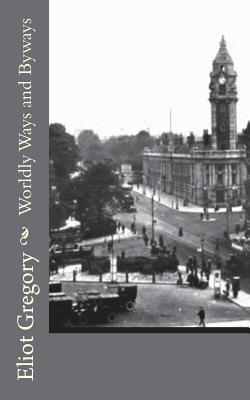 Worldly Ways and Byways (Paperback)