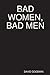 Bad Women, Bad Men