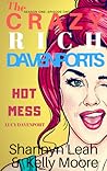 Hot Mess (The Crazy Rich Davenports, #2)