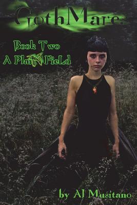 GothMares Book II: A Plain Field