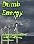 Dumb Energy: A Critique of ...