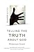 Telling the Truth about God...