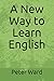 A New Way to Learn English