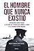 El hombre que nunca existió
