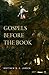 Gospels before the Book by Matthew Larsen