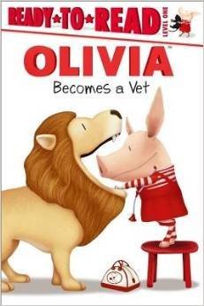 Olivia Becomes a Vet (Ready to Read Level One)