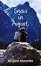 Snow in August by Margaret Anscombe