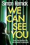 We Can See You