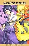 NARUTO MEMES: GIANT BOOK OF FUNNY,HILARIOUS NARUTO MEMES AND JOKES