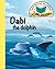 Dabi the Dolphin: Little St...
