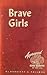 Brave Girls: The Story of G...