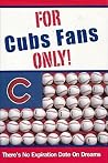 For Cubs Fans Onl...