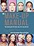 The Make-up Manual: Your beauty guide for brows, eyes, skin, lips and more